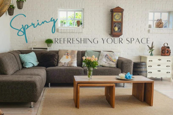 Spring | Refreshing Your Space